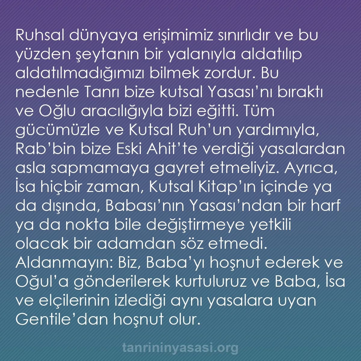 b0362 - Tanrı’nın Yasası hakkında gönderi: Ruhsal dünyaya erişimimiz sınırlıdır ve bu yüzden şeytanın bir...