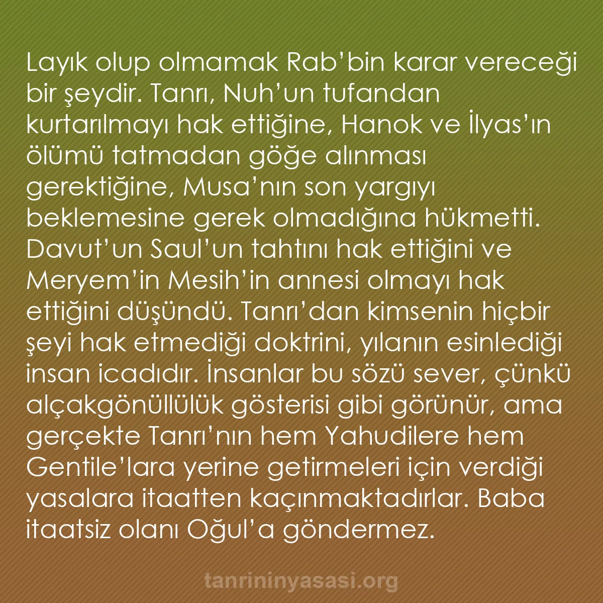 b0369 - Tanrı’nın Yasası hakkında gönderi: Layık olup olmamak Rab’bin karar vereceği bir şeydir. Tanrı,...