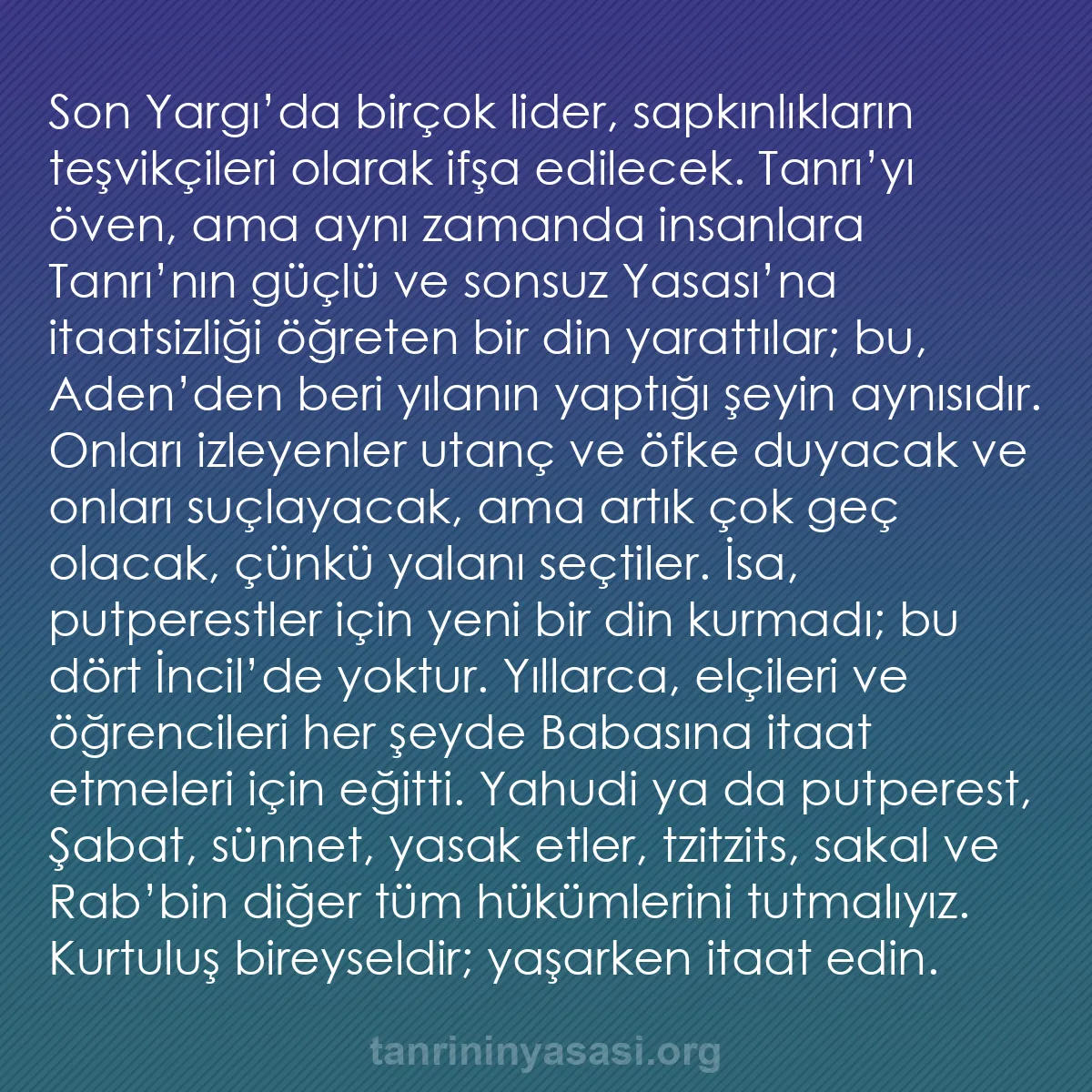 b0397 - Tanrı’nın Yasası hakkında gönderi: Son Yargı’da birçok lider, sapkınlıkların teşvikçileri olarak...