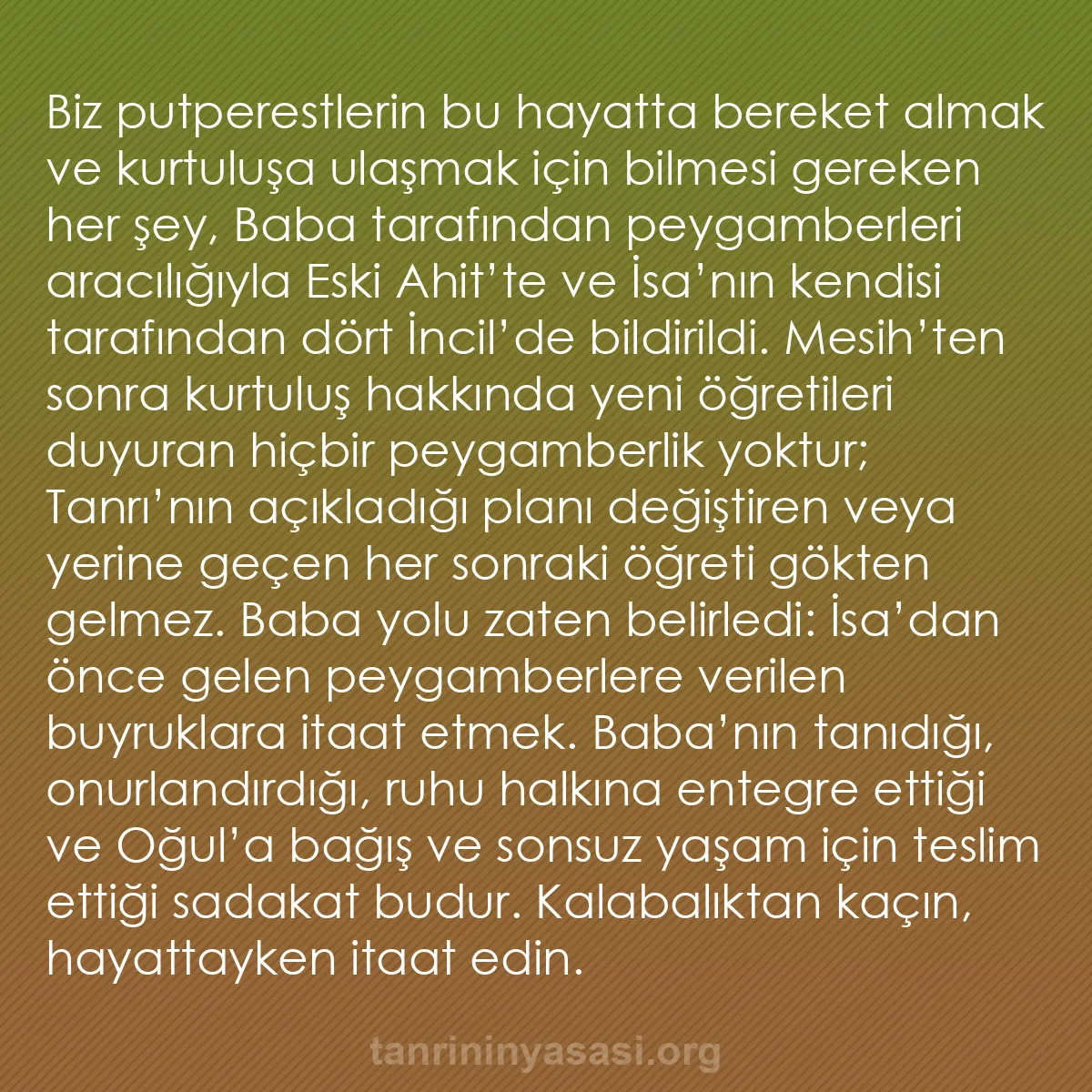 b0409 - Tanrı’nın Yasası hakkında gönderi: Biz putperestlerin bu hayatta bereket almak ve kurtuluşa ulaşmak...