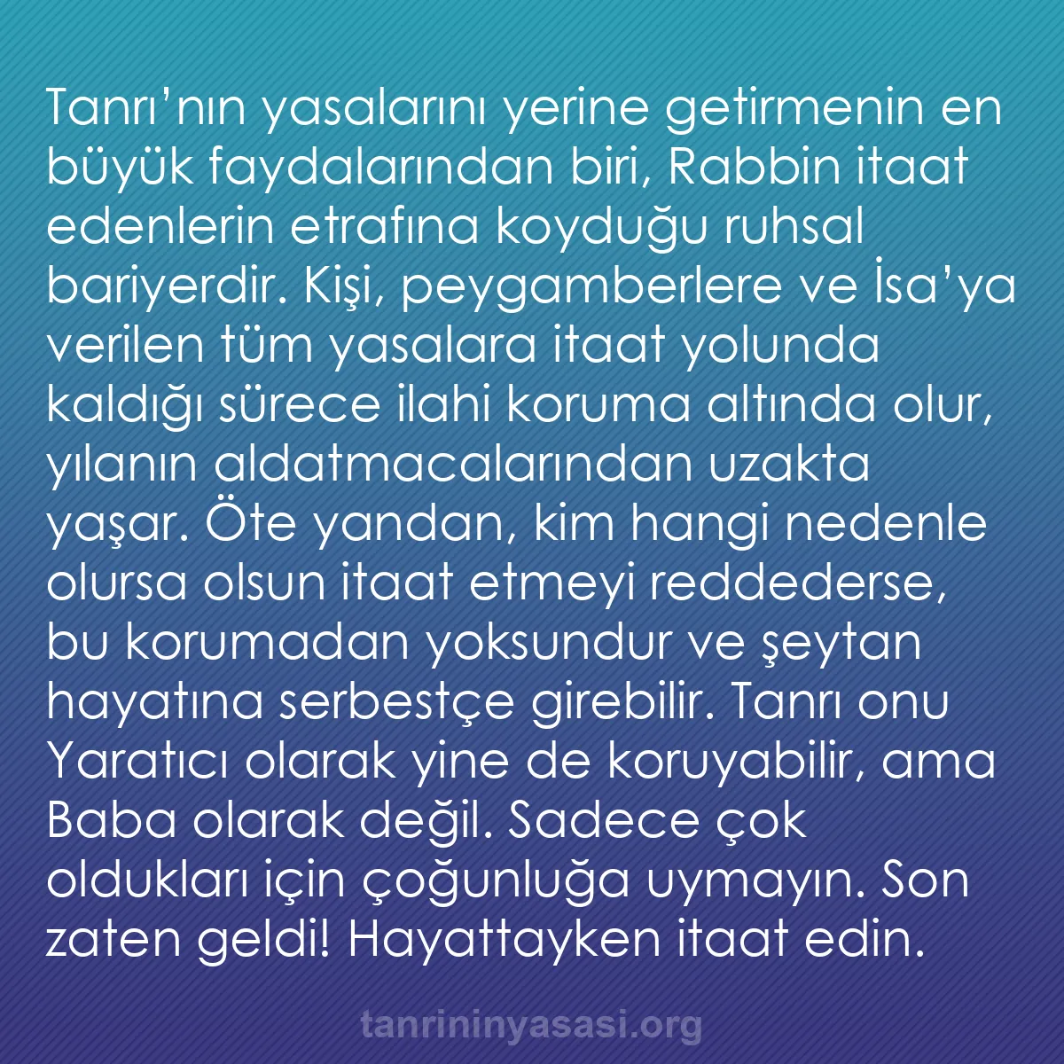 b0415 - Tanrı’nın Yasası hakkında gönderi: Tanrı’nın yasalarını yerine getirmenin en büyük faydalarından...