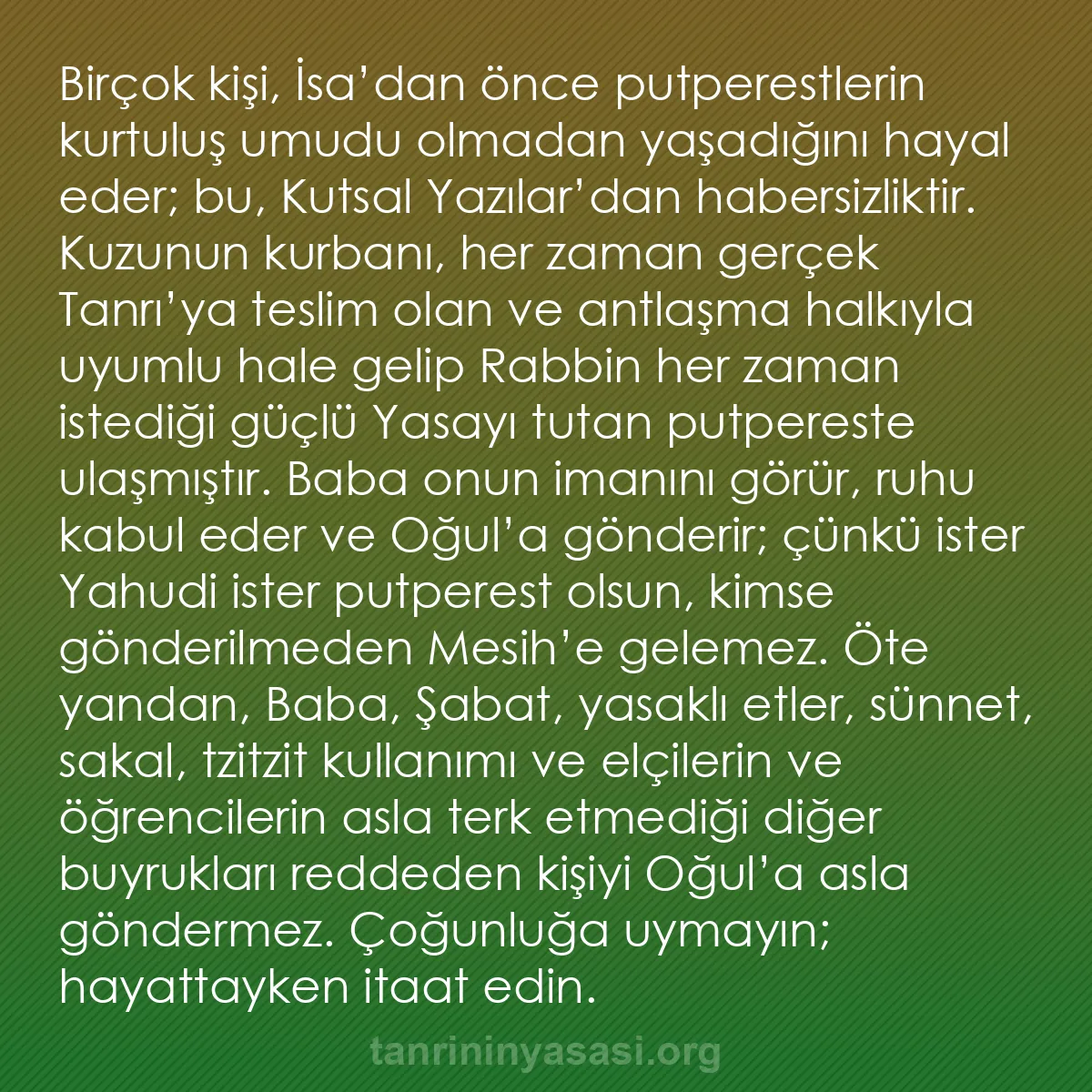 b0416 - Tanrı’nın Yasası hakkında gönderi: Birçok kişi, İsa’dan önce putperestlerin kurtuluş umudu olmadan...