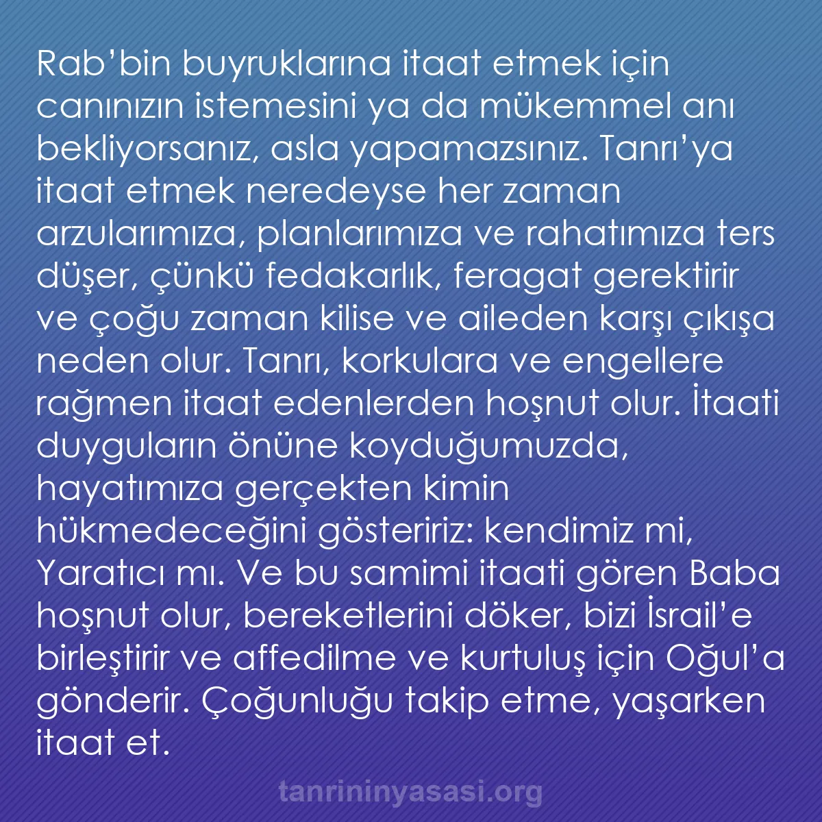 b0427 - Tanrı’nın Yasası hakkında gönderi: Rab’bin buyruklarına itaat etmek için canınızın istemesini ya...