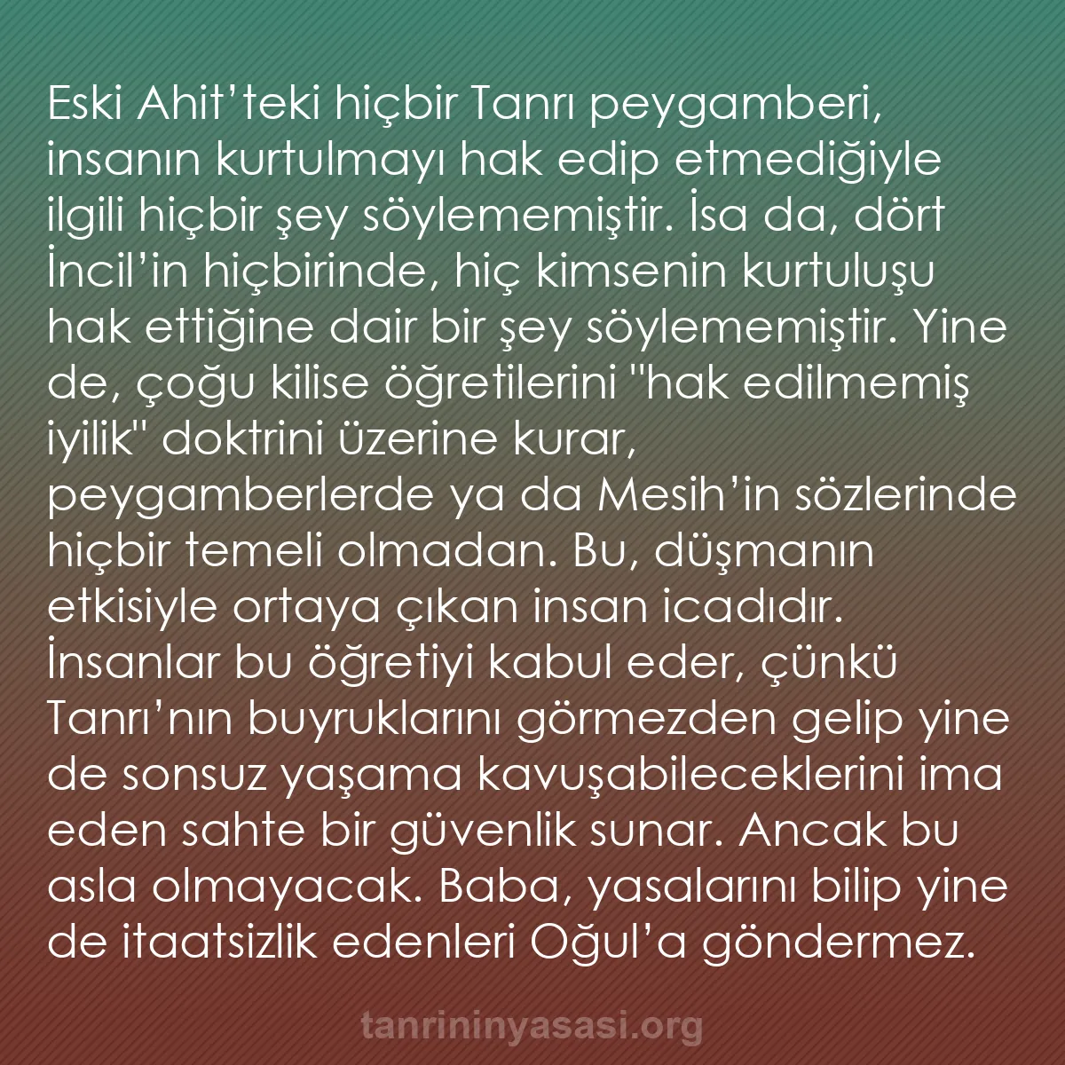 b0433 - Tanrı’nın Yasası hakkında gönderi: Eski Ahit’teki hiçbir Tanrı peygamberi, insanın kurtulmayı hak...