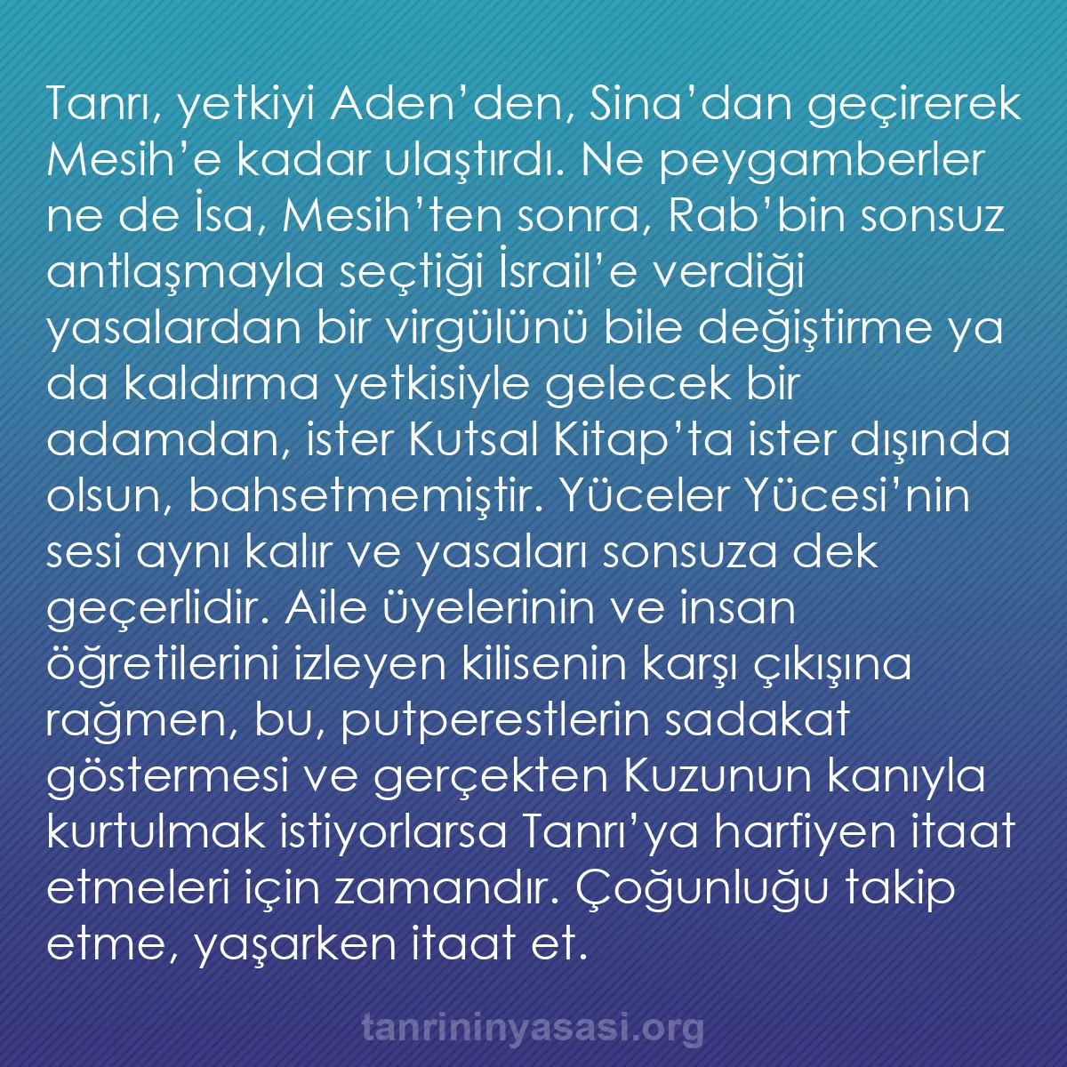 b0435 - Tanrı’nın Yasası hakkında gönderi: Tanrı, yetkiyi Aden’den, Sina’dan geçirerek Mesih’e kadar ulaştırdı....