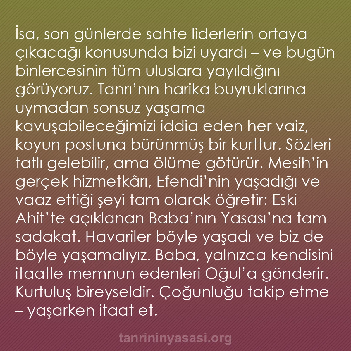 b0448 - Tanrı’nın Yasası hakkında gönderi: İsa, son günlerde sahte liderlerin ortaya çıkacağı konusunda...