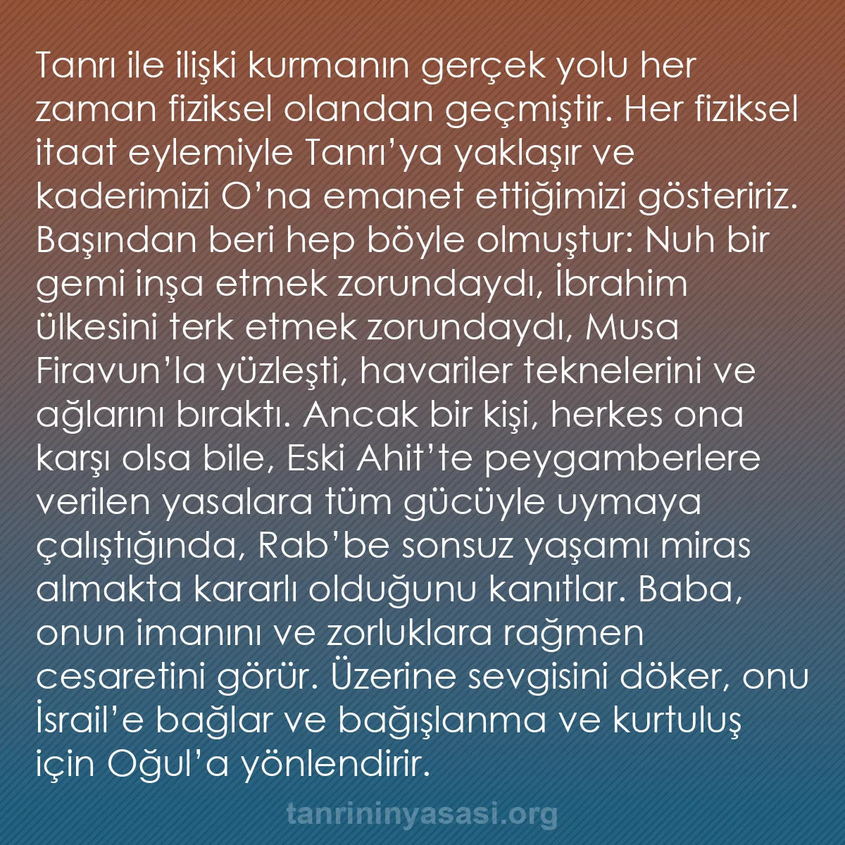 b0452 - Tanrı’nın Yasası hakkında gönderi: Tanrı ile ilişki kurmanın gerçek yolu her zaman fiziksel olandan...