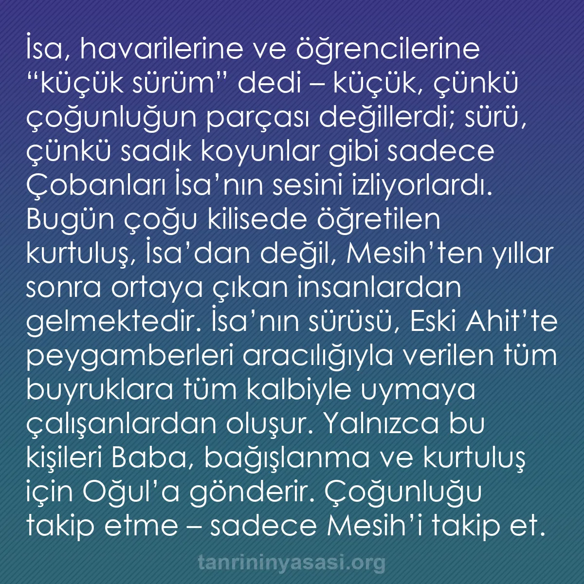 b0457 - Tanrı’nın Yasası hakkında gönderi: İsa, havarilerine ve öğrencilerine “küçük sürüm” dedi – küçük,...
