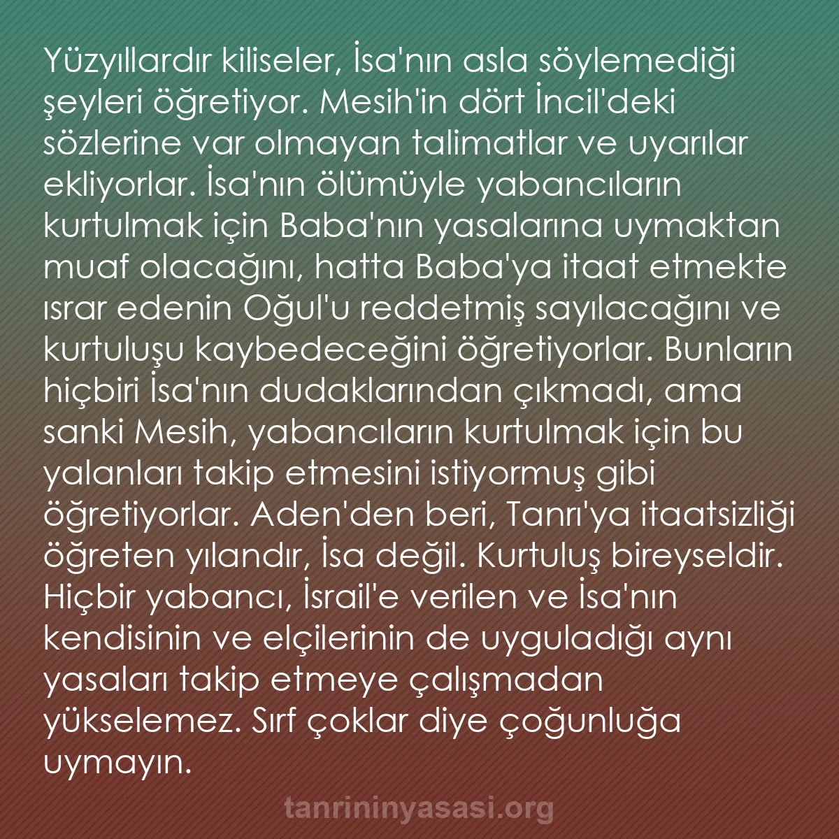b0473 - Tanrı’nın Yasası hakkında gönderi: Yüzyıllardır kiliseler, İsa