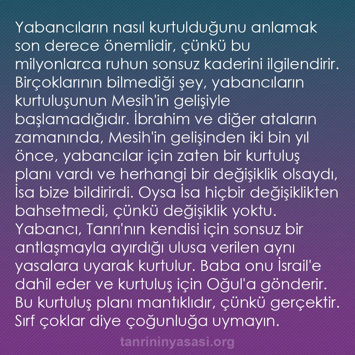 b0474 - Tanrı’nın Yasası hakkında gönderi: Yabancıların nasıl kurtulduğunu anlamak son derece önemlidir,...
