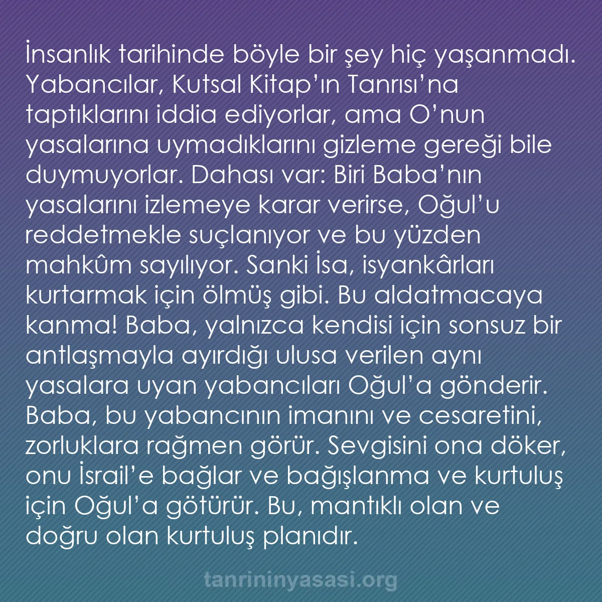 b0482 - Tanrı’nın Yasası hakkında gönderi: İnsanlık tarihinde böyle bir şey hiç yaşanmadı. Yabancılar,...