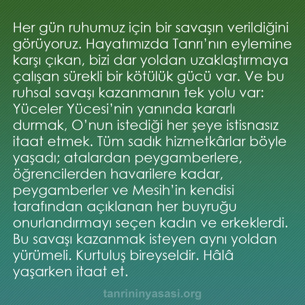 b0490 - Tanrı’nın Yasası hakkında gönderi: Her gün ruhumuz için bir savaşın verildiğini görüyoruz. Hayatımızda...