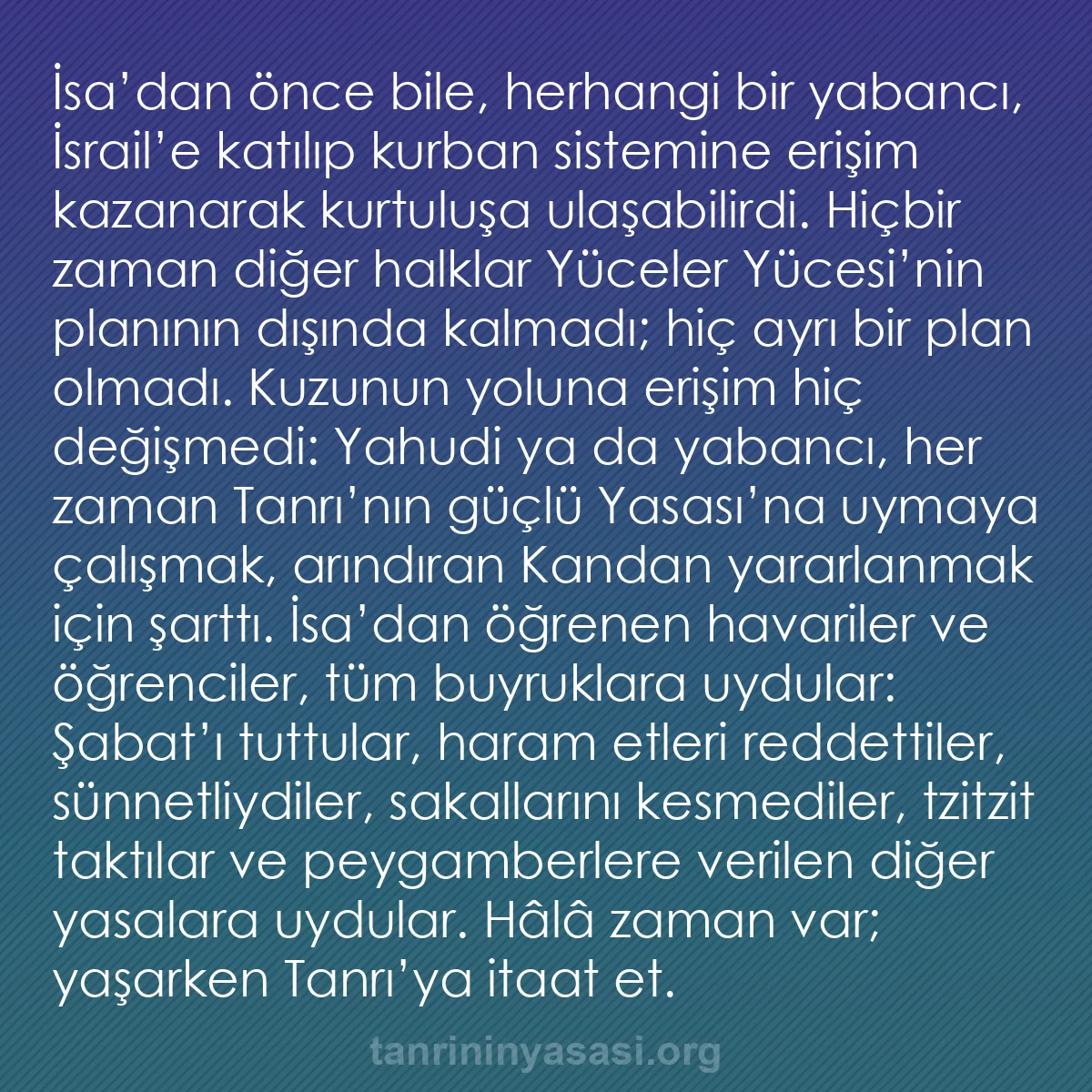 b0497 - Tanrı’nın Yasası hakkında gönderi: İsa’dan önce bile, herhangi bir yabancı, İsrail’e katılıp kurban...