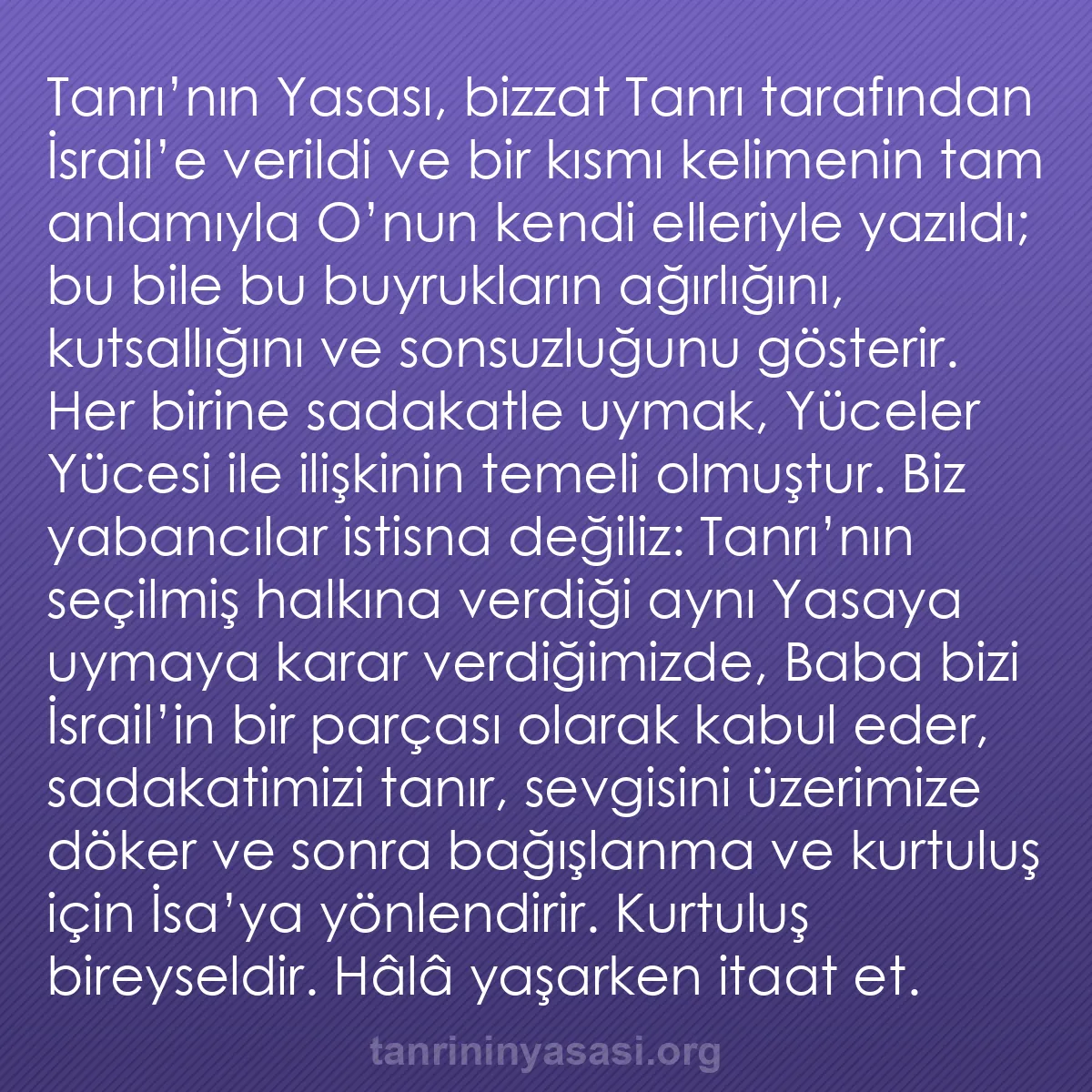 b0498 - Tanrı’nın Yasası hakkında gönderi: Tanrı’nın Yasası, bizzat Tanrı tarafından İsrail’e verildi ve...