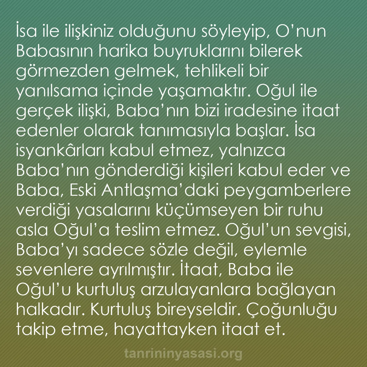 b0503 - Tanrı’nın Yasası hakkında gönderi: İsa ile ilişkiniz olduğunu söyleyip, O’nun Babasının harika...