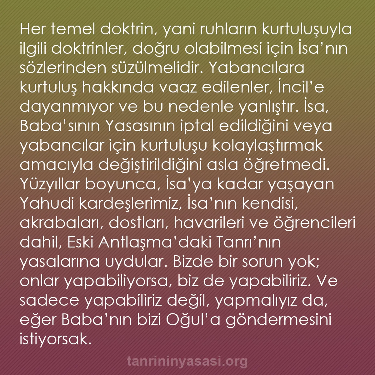 b0508 - Tanrı’nın Yasası hakkında gönderi: Her temel doktrin, yani ruhların kurtuluşuyla ilgili doktrinler,...