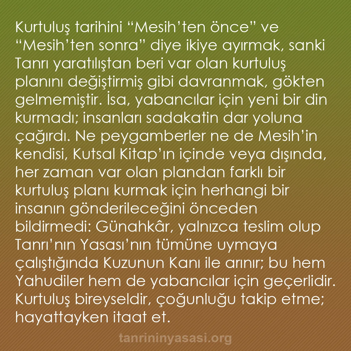 b0509 - Tanrı’nın Yasası hakkında gönderi: Kurtuluş tarihini “Mesih’ten önce” ve “Mesih’ten sonra” diye...