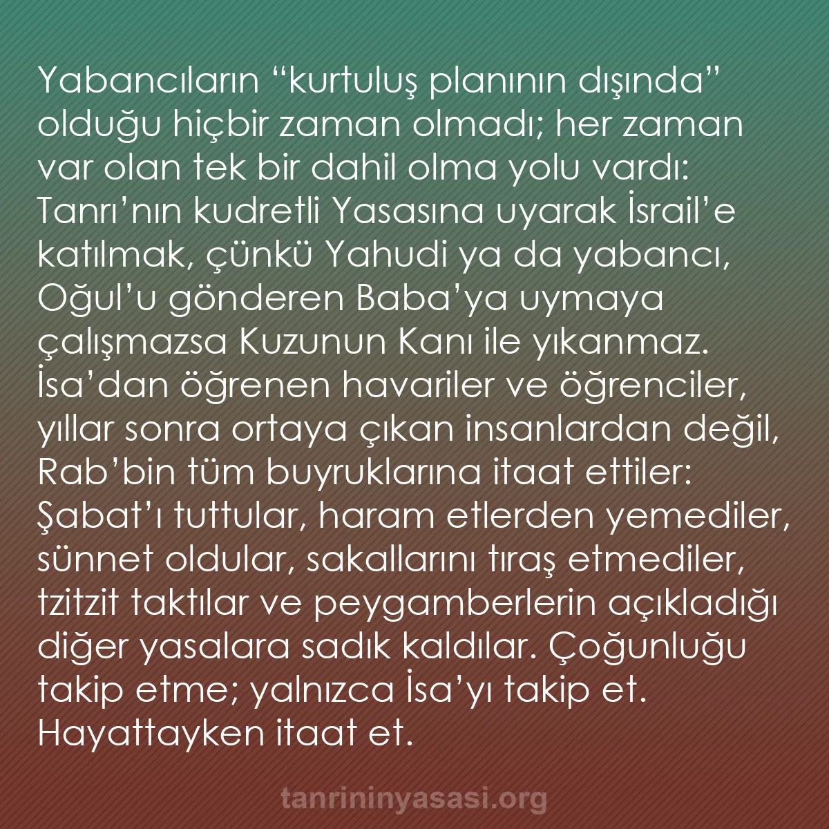 b0513 - Tanrı’nın Yasası hakkında gönderi: Yabancıların “kurtuluş planının dışında” olduğu hiçbir zaman...