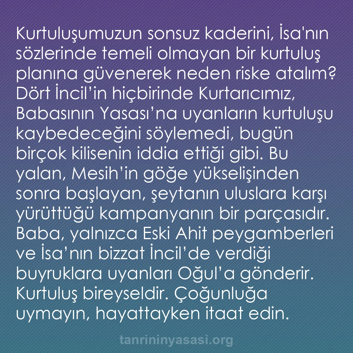b0522 - Tanrı’nın Yasası hakkında gönderi: Kurtuluşumuzun sonsuz kaderini, İsa