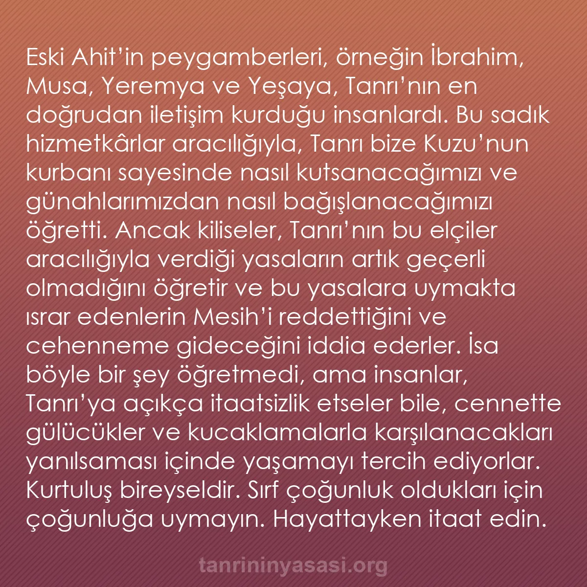 b0526 - Tanrı’nın Yasası hakkında gönderi: Eski Ahit’in peygamberleri, örneğin İbrahim, Musa, Yeremya ve...
