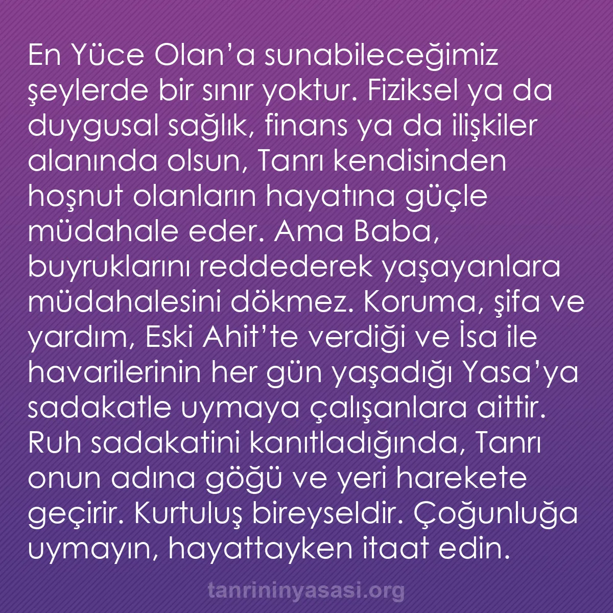 b0531 - Tanrı’nın Yasası hakkında gönderi: En Yüce Olan’a sunabileceğimiz şeylerde bir sınır yoktur. Fiziksel...