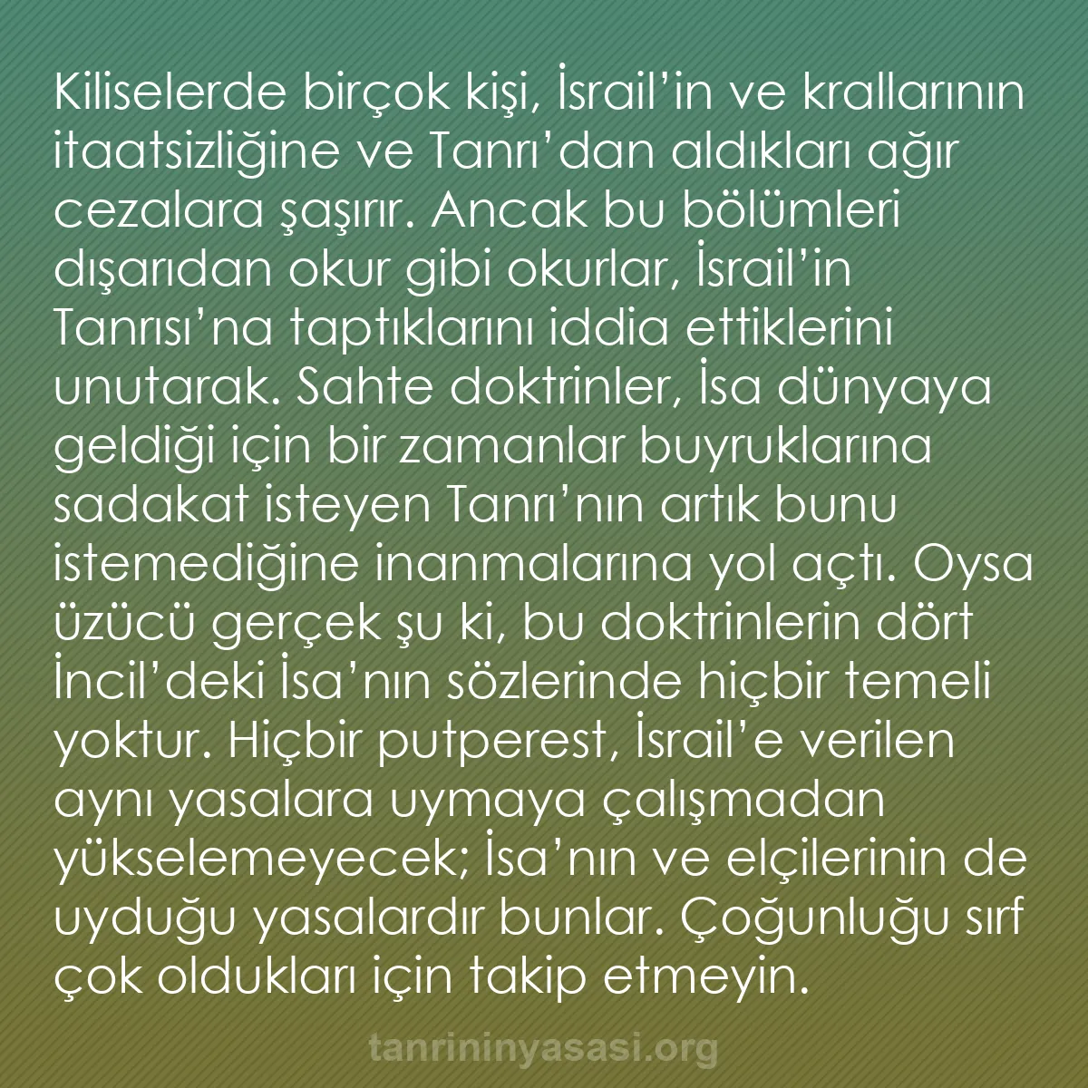 b0543 - Tanrı’nın Yasası hakkında gönderi: Kiliselerde birçok kişi, İsrail’in ve krallarının itaatsizliğine...