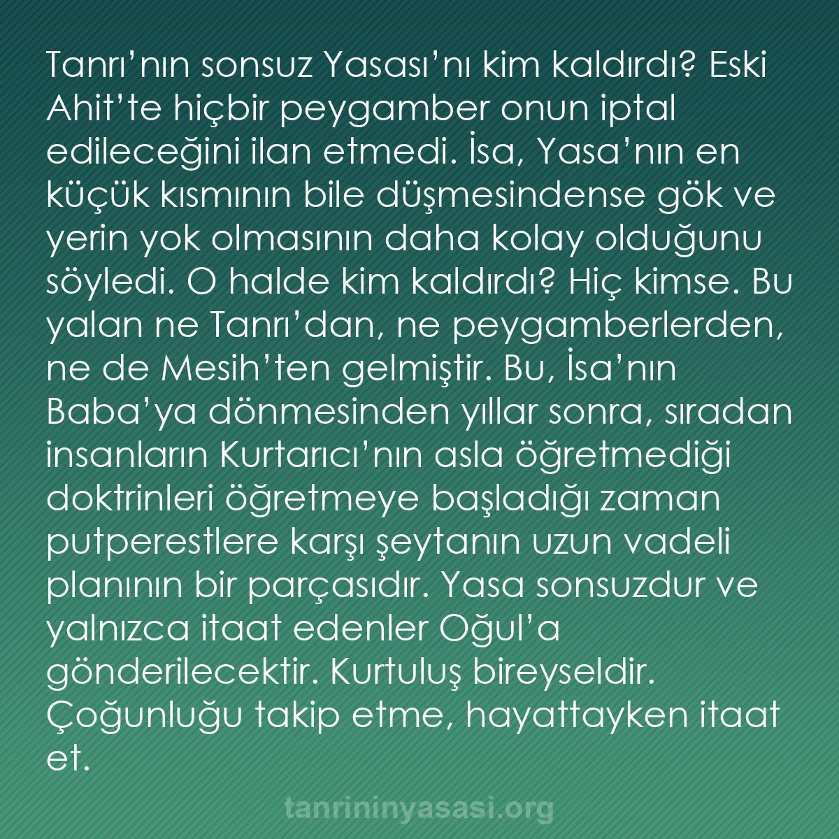 b0545 - Tanrı’nın Yasası hakkında gönderi: Tanrı’nın sonsuz Yasası’nı kim kaldırdı? Eski Ahit’te hiçbir...