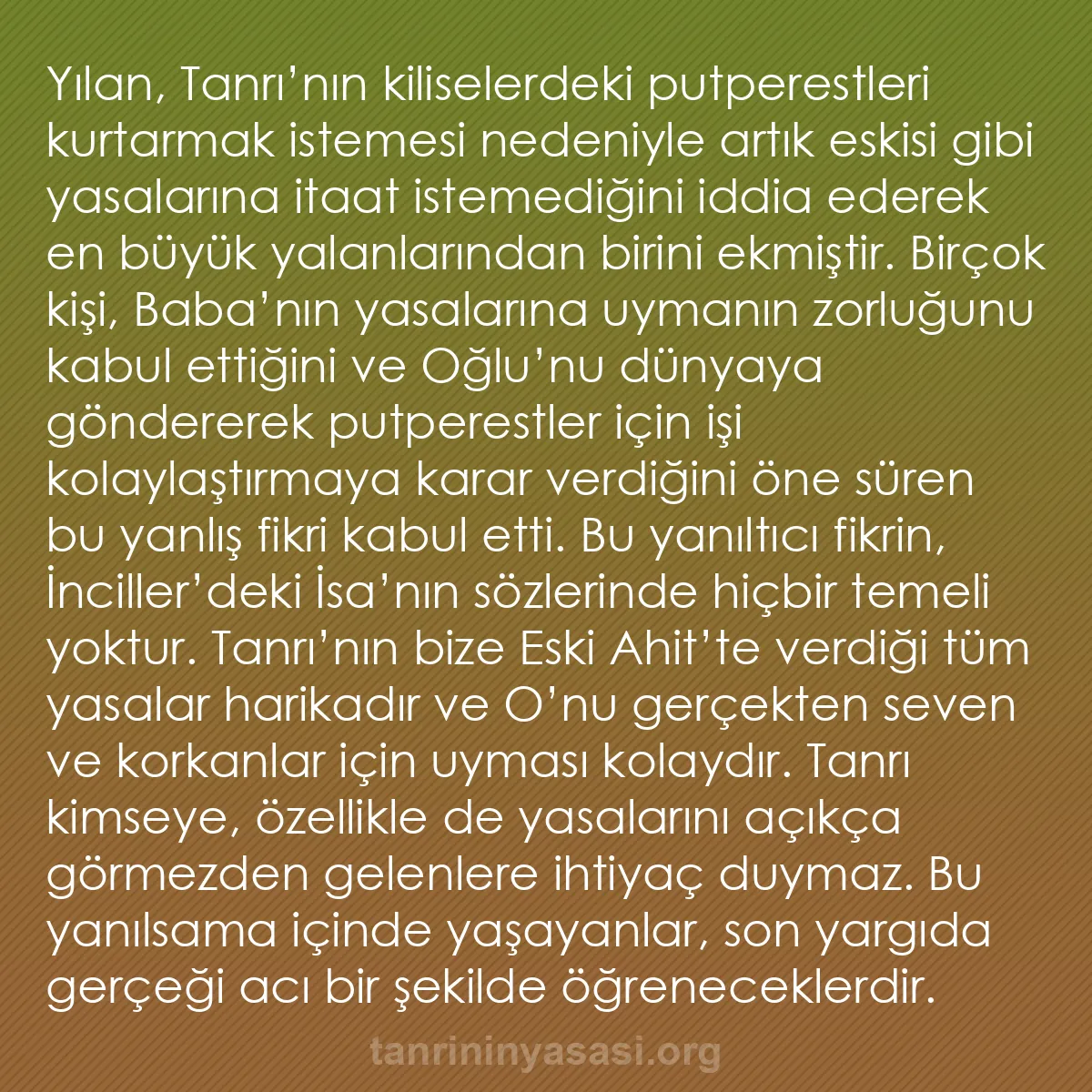 b0549 - Tanrı’nın Yasası hakkında gönderi: Yılan, Tanrı’nın kiliselerdeki putperestleri kurtarmak istemesi...