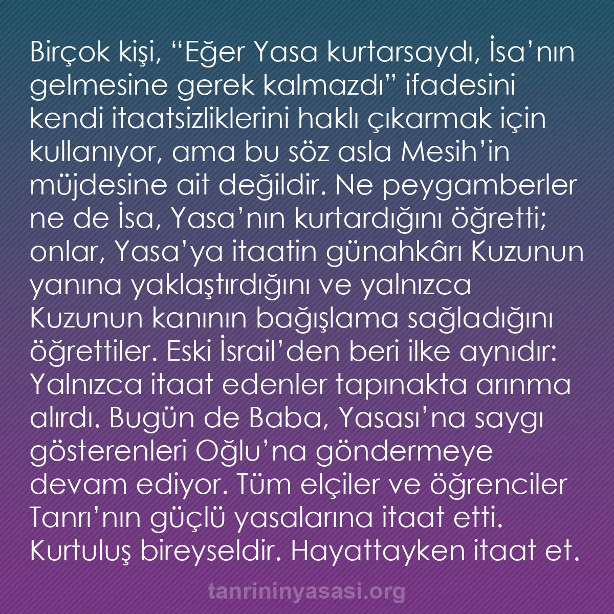 b0554 - Tanrı’nın Yasası hakkında gönderi: Birçok kişi, “Eğer Yasa kurtarsaydı, İsa’nın gelmesine gerek...
