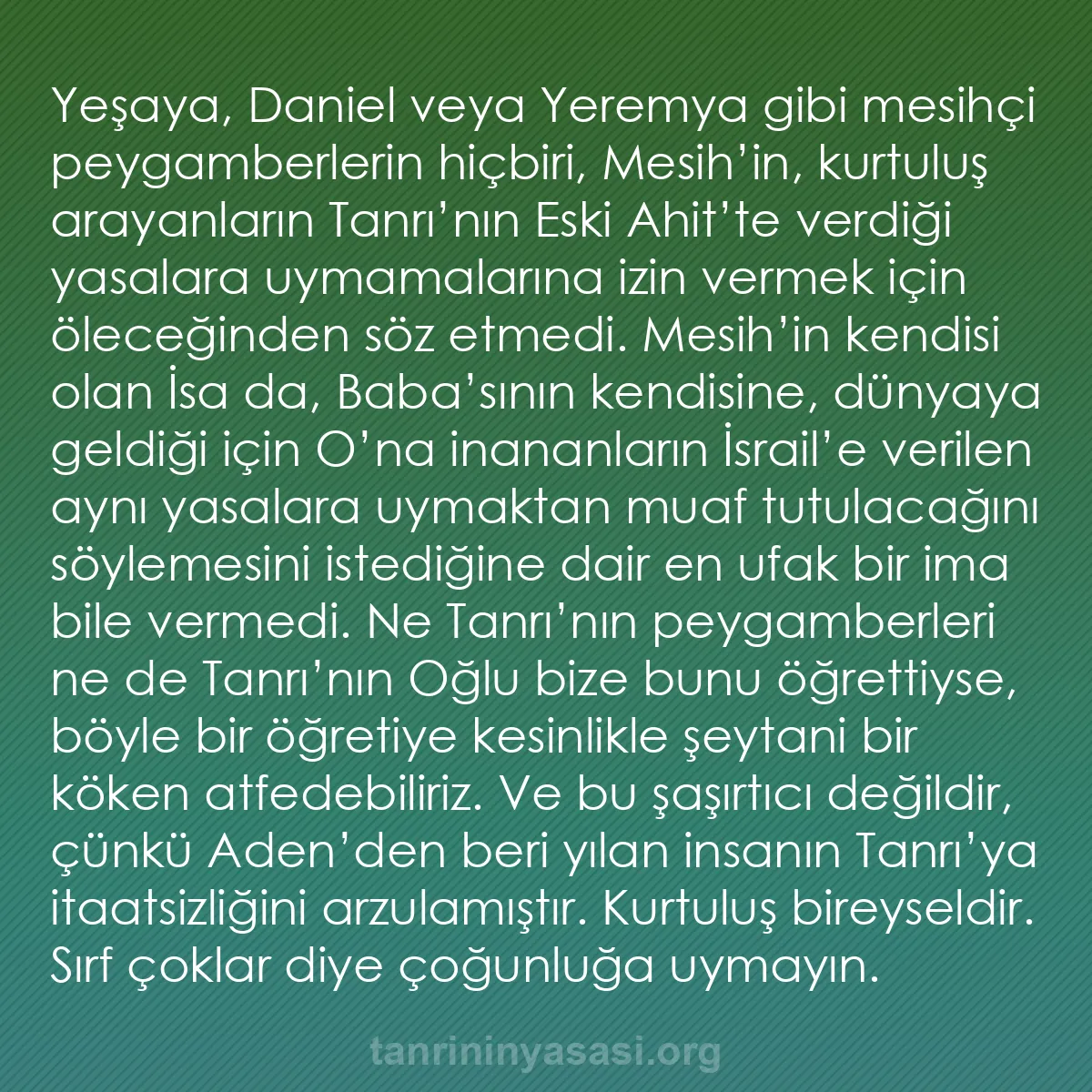 b0570 - Tanrı’nın Yasası hakkında gönderi: Yeşaya, Daniel veya Yeremya gibi mesihçi peygamberlerin hiçbiri,...