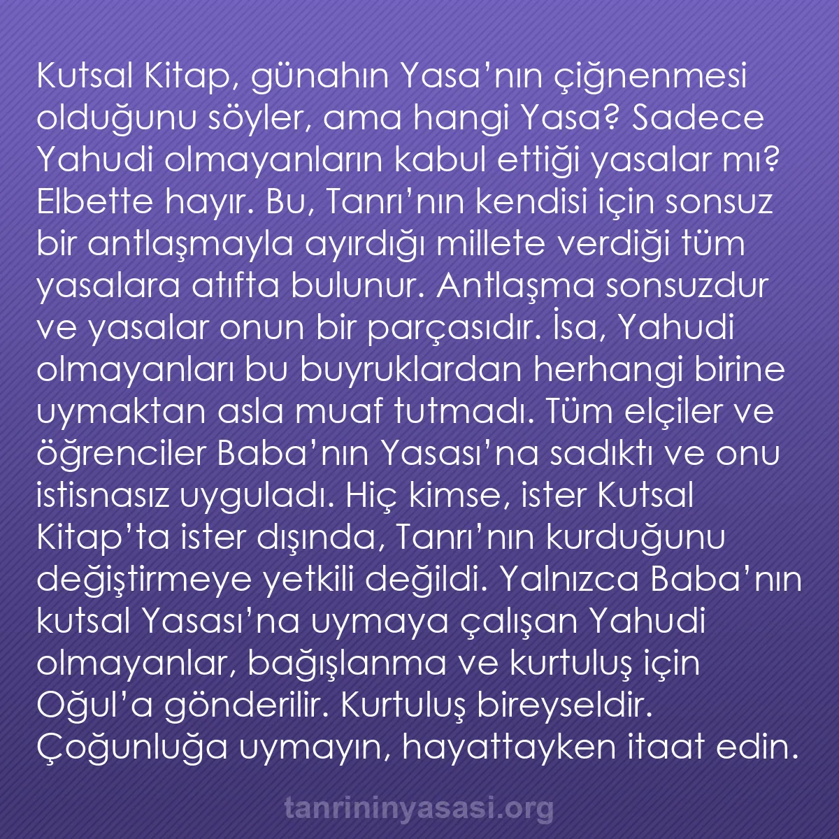 b0578 - Tanrı’nın Yasası hakkında gönderi: Kutsal Kitap, günahın Yasa’nın çiğnenmesi olduğunu söyler, ama...