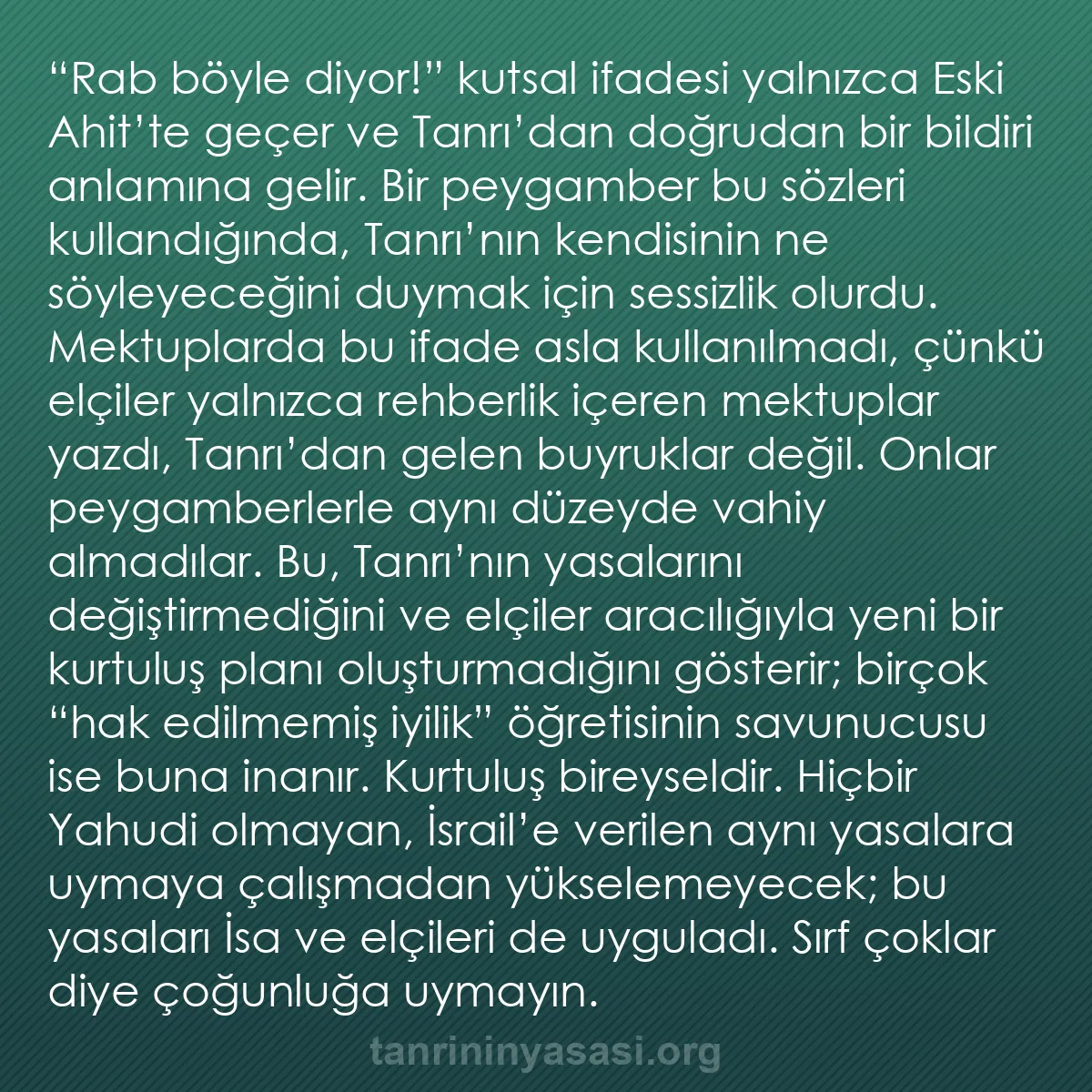 b0580 - Tanrı’nın Yasası hakkında gönderi: “Rab böyle diyor!” kutsal ifadesi yalnızca Eski Ahit’te geçer...