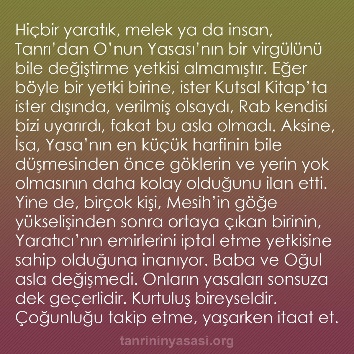 b0588 - Tanrı’nın Yasası hakkında gönderi: Hiçbir yaratık, melek ya da insan, Tanrı’dan O’nun Yasası’nın...