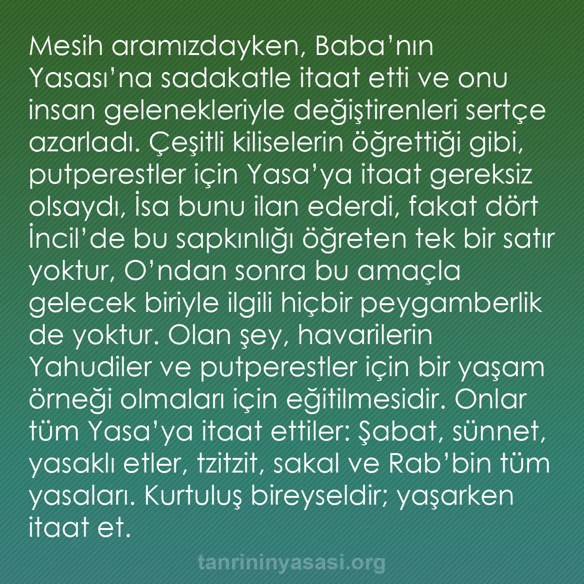 b0590 - Tanrı’nın Yasası hakkında gönderi: Mesih aramızdayken, Baba’nın Yasası’na sadakatle itaat etti...