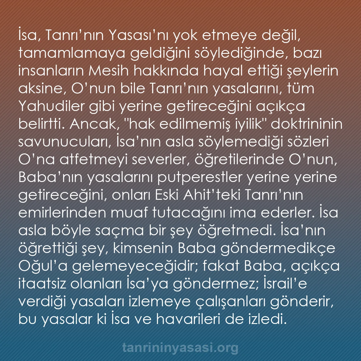 b0592 - Tanrı’nın Yasası hakkında gönderi: İsa, Tanrı’nın Yasası’nı yok etmeye değil, tamamlamaya geldiğini...