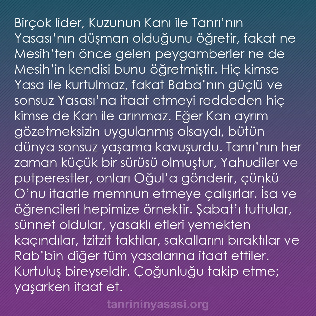b0594 - Tanrı’nın Yasası hakkında gönderi: Birçok lider, Kuzunun Kanı ile Tanrı’nın Yasası’nın düşman olduğunu...