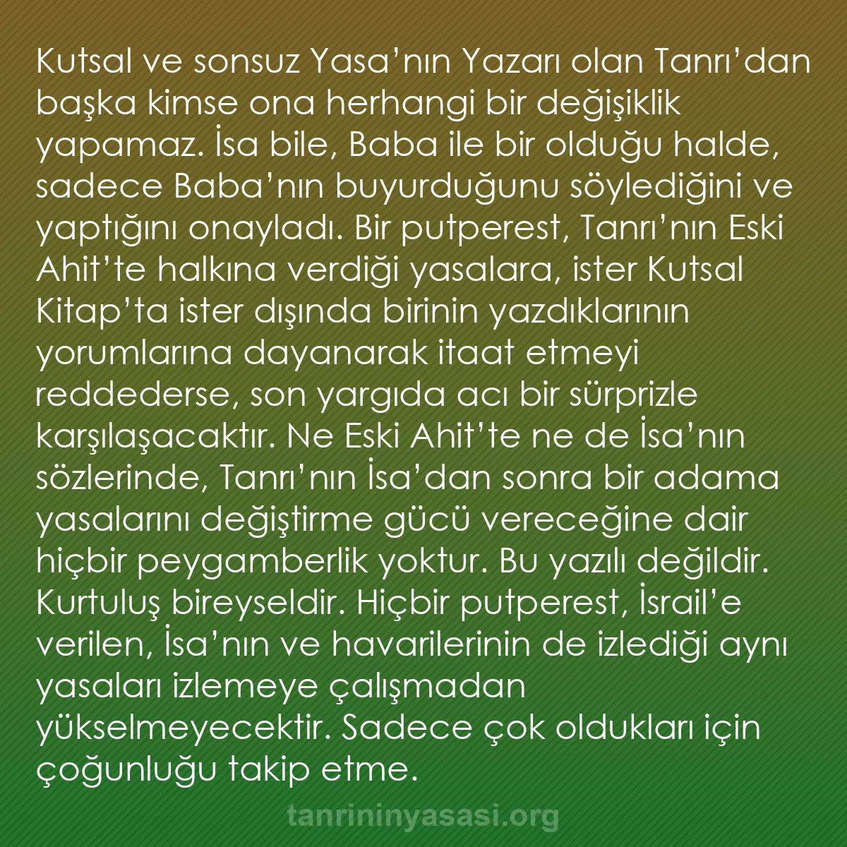 b0596 - Tanrı’nın Yasası hakkında gönderi: Kutsal ve sonsuz Yasa’nın Yazarı olan Tanrı’dan başka kimse...