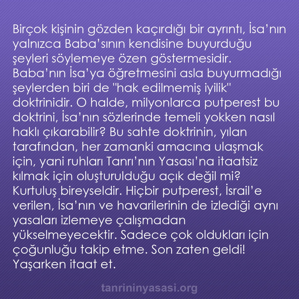 b0598 - Tanrı’nın Yasası hakkında gönderi: Birçok kişinin gözden kaçırdığı bir ayrıntı, İsa’nın yalnızca...