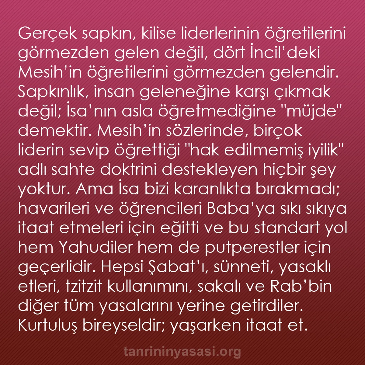 b0599 - Tanrı’nın Yasası hakkında gönderi: Gerçek sapkın, kilise liderlerinin öğretilerini görmezden gelen...